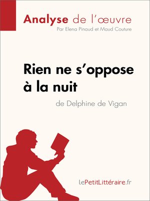 cover image of Rien ne s'oppose à la nuit de Delphine de Vigan (Analyse de l'oeuvre)